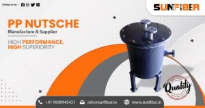 PP Nutsche Manufacturer in Rajasthan