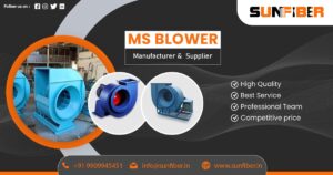 MS Blowers Manufacturer in Gujarat