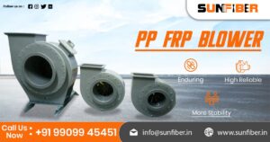 Supplier of PP FRP Blowers in Madhya Pradesh