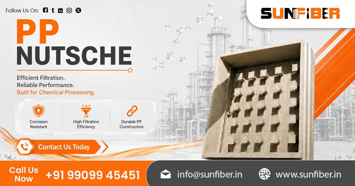 India's Trusted PP Nutsche Filter Manufacturer | Sunfiber